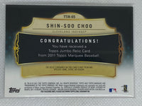 2011 Topps Marquee Titanic Threads Jumbo Relics 16/99 Shin-Soo Choo #TTJR-65