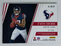 2017 Phoenix Hot Rookie Materials Auto D'Onta Foreman Houston Texans #RHS-DF /49